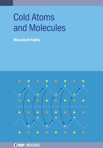 Cold Atoms And Molecules Masatoshi Kajita