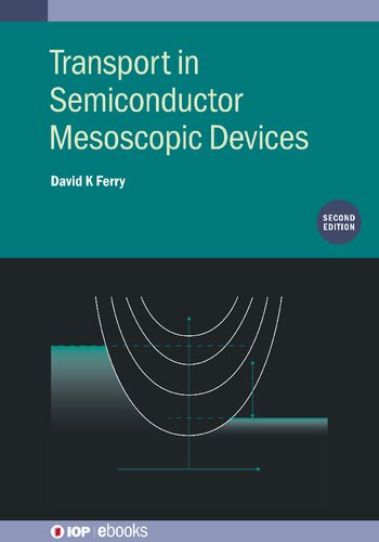 Transport In Semiconductor Mesoscopic Devices 2nd Edition David K Ferry