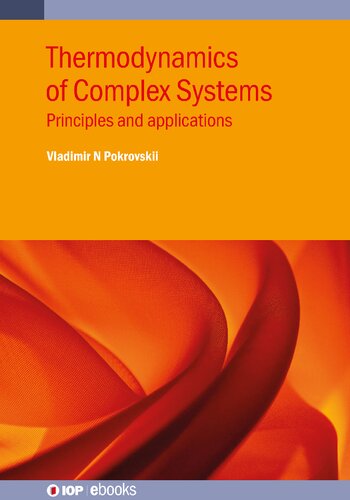 Thermodynamics Of Complex Systems Principles And Applications Vladimir N Pokrovskii