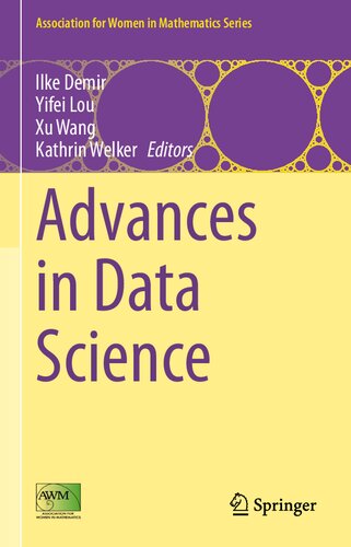 Advances In Data Science 1st Edition Ilke Demir Yifei Lou Xu Wang