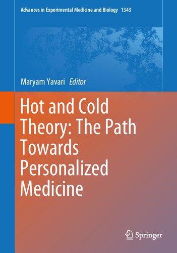 Hot And Cold Theory The Path Towards Personalized Medicine Advances In Experimental Medicine And Biology 1343 1st Ed 2021 Maryam Yavari Editor
