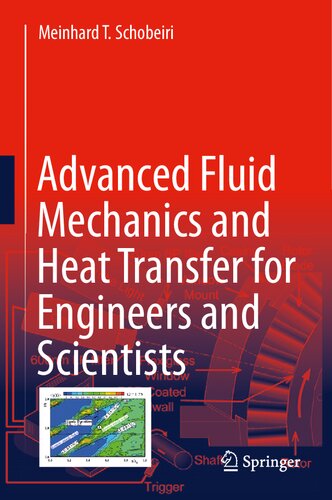 Advanced Fluid Mechanics And Heat Transfer For Engineers And Scientists For Engineers And Scientists Meinhard T Schobeiri