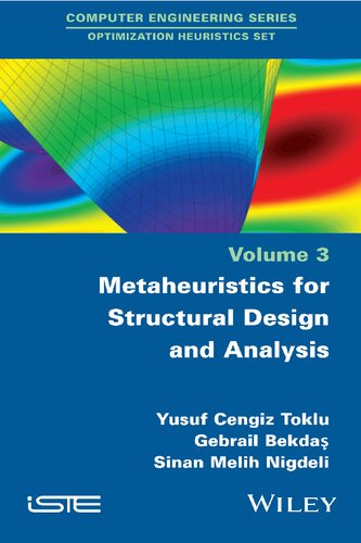 Metaheuristics For Structural Design And Analysis Vol 3 1st Edition Yusuf Cengiz Toklu