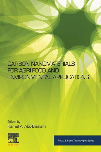 Carbon Nanomaterials For Agrifood And Environmental Applications 1st Edition Kamel A Abdelsalam Editor