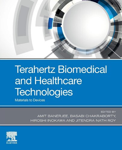 Terahertz Biomedical And Healthcare Technologies Materials To Devices 1st Edition Amit Banerjee Editor