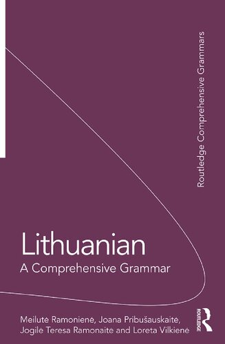 Lithuanian A Comprehensive Grammar 1st Edition Meilut Ramonien