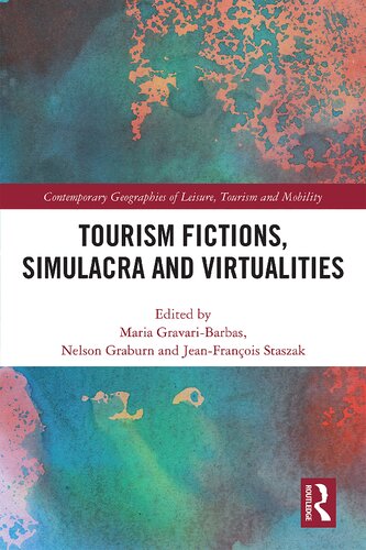 Tourism Fictions Simulacra And Virtualities 1st Edition Maria Gravaribarbas Editor