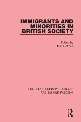 Immigrants And Minorities In British Society Colin Holmes