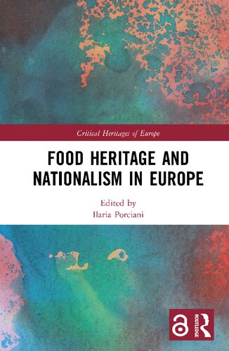 Food Heritage And Nationalism In Europe Ilaria Porciani