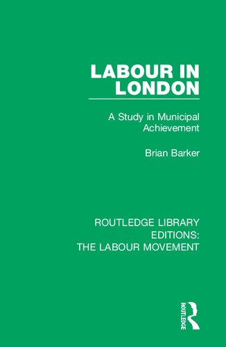 Labour In London A Study In Municipal Achievement Brian Barker