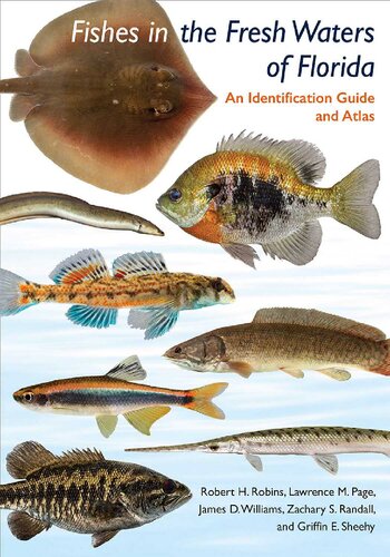 Fishes In The Fresh Waters Of Florida An Identification Guide And Atlas Robert H Robins