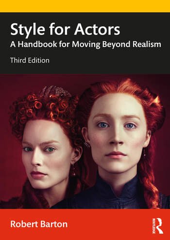 Style For Actors A Handbook For Moving Beyond Realism 3rd Edition Robert Barton