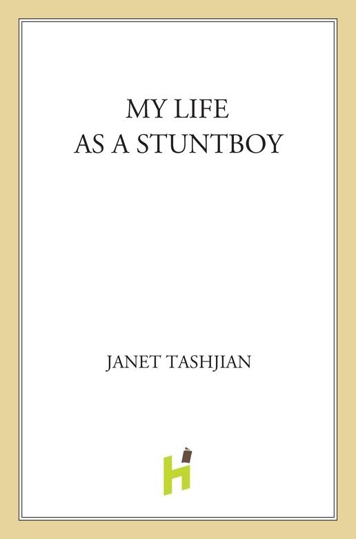 My Life As A Stuntboy The My Life Series Book 2 Janet Tashjian Jake Tashjian