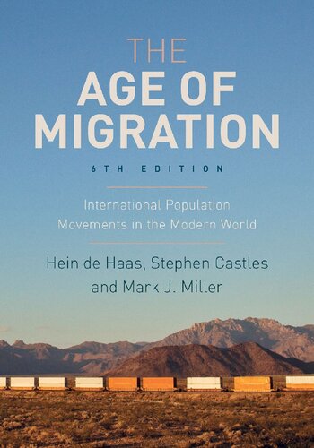 The Age Of Migration International Population Movements In The Modern World 6th Edition Hein De Haas