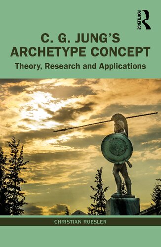 C G Jungs Archetype Concept Theory Research And Applications 1st Edition Christian Roesler