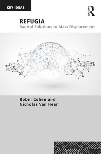 Refugia Radical Solutions To Mass Displacement Robin Cohen Nicholas Van Hear
