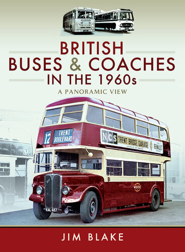 British Buses And Coaches In The 1960s A Panoramic View Jim Blake