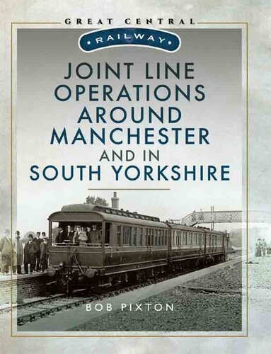 Joint Line Operation Around Manchester And In South Yorkshire Bob Pixton