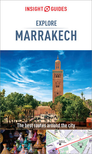 Explore Marrakesh The Best Routes Around The City 2nd Edition Insight Guides
