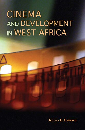 Cinema And Development In West Africa James E Genova