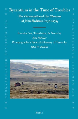 Byzantium In The Time Of Troubles The Continuation Of The Chronicle Of John Skylitzes 10571079 Eric Mcgeer Transl