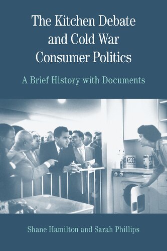 The Kitchen Debate And Cold War Consumer Politics A Brief History With Documents Sarah T Phillips