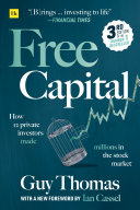 Free Capital How 12 Private Investors Made Millions In The Stock Market Thomas