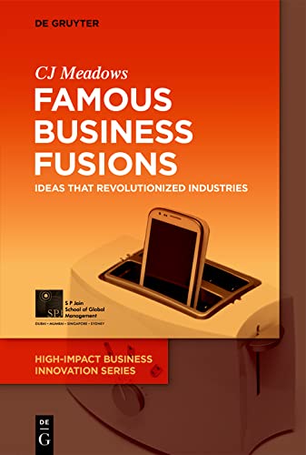 Famous Business Fusions Ideas That Revolutionized Industries Cj Meadows