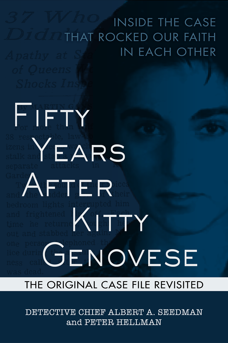 Fifty Years After Kitty Genovese Inside The Case That Rocked Our Faith In Each Other Seedman