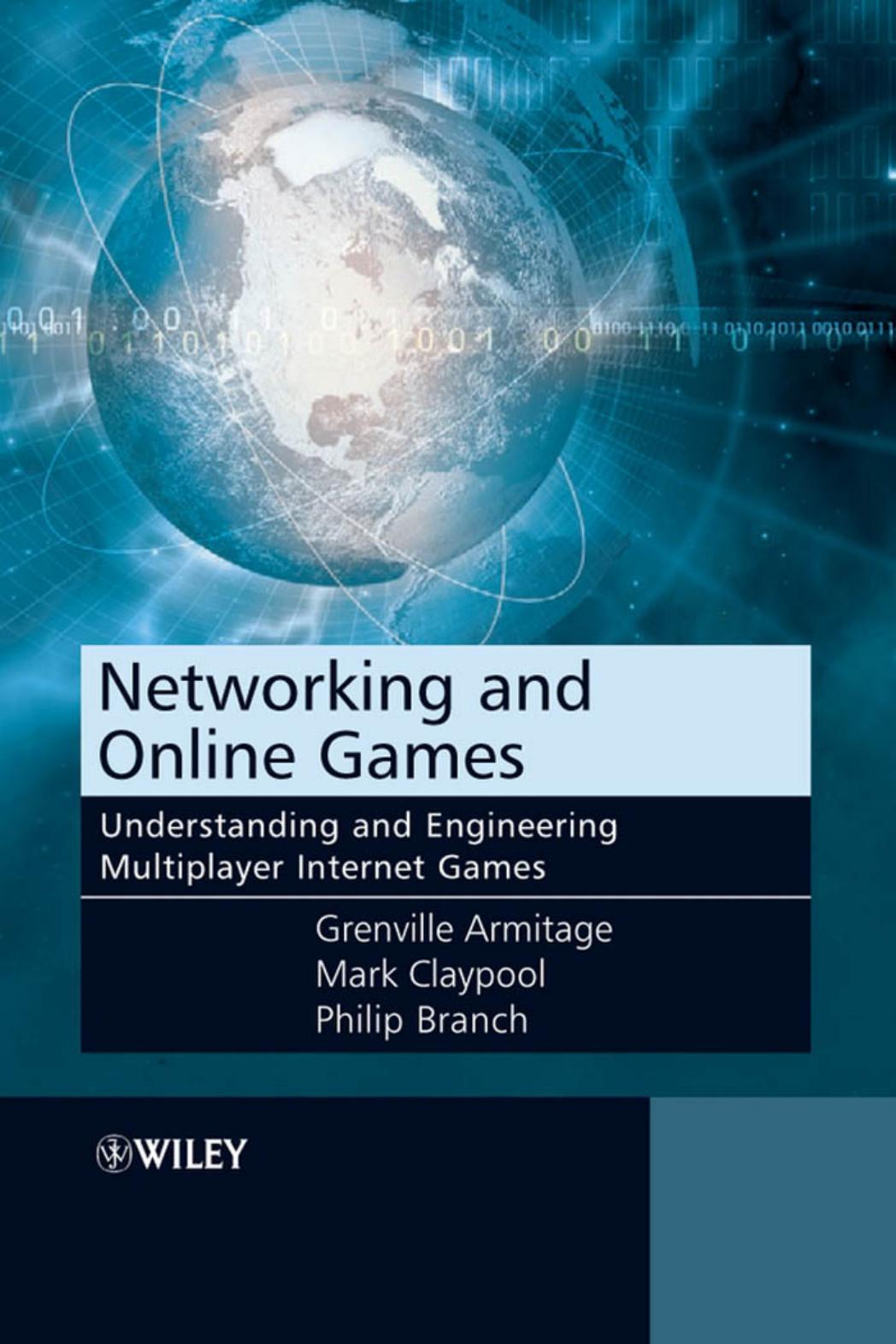 Networking And Online Games Understanding And Engineering Multiplayer Internet Games Grenville Armitage