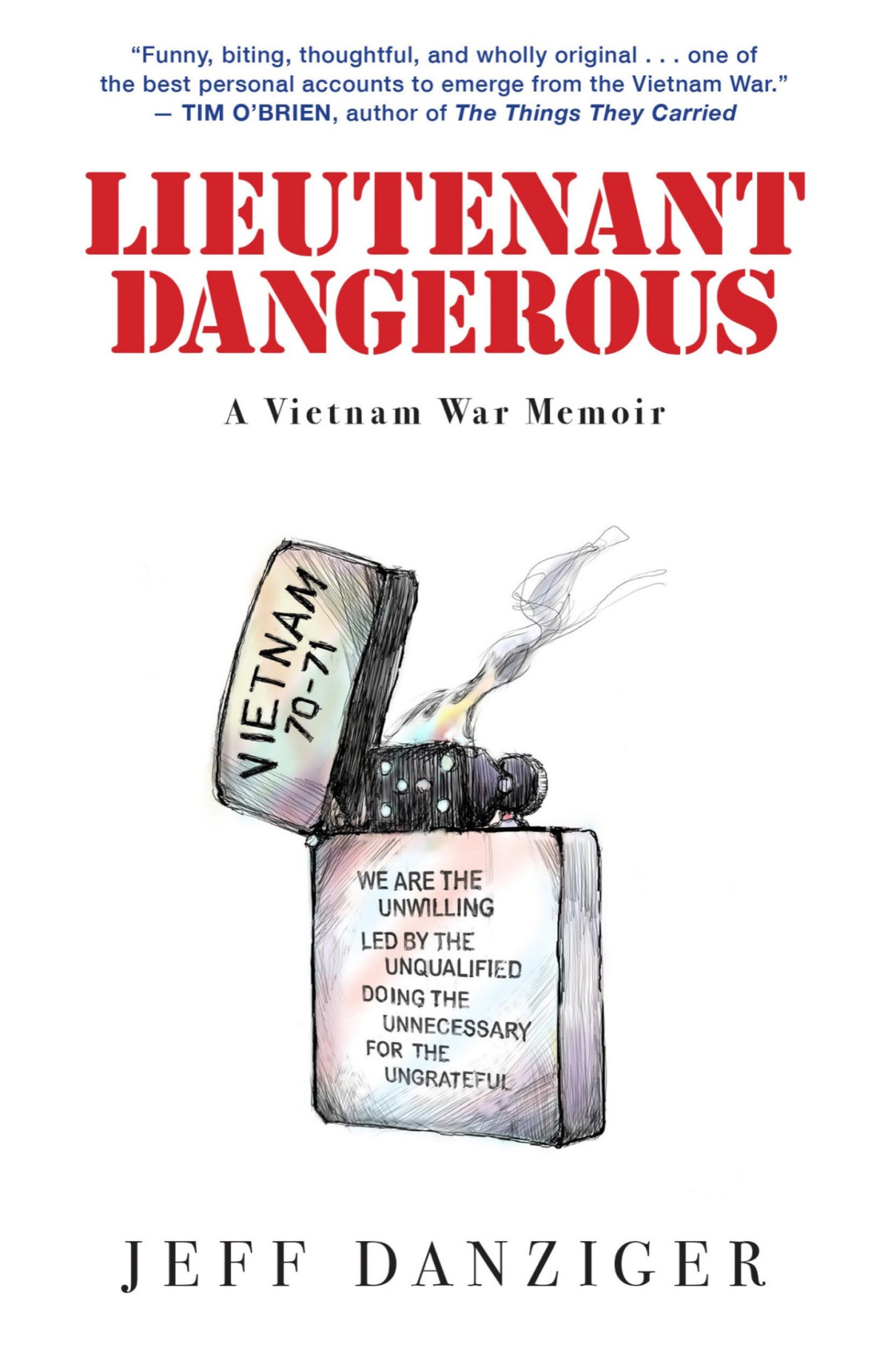 Lieutenant Dangerous A Vietnam War Memoir Jeff Danziger