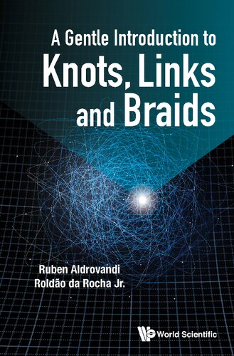 Gentle Introduction To Knots Links And Braids A Ruben Aldrovandi