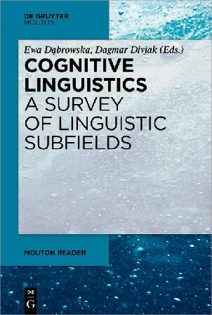 Cognitive Linguistics A Survey Of Linguistic Subfields Mouton Reader Ewa Dbrowska Editor