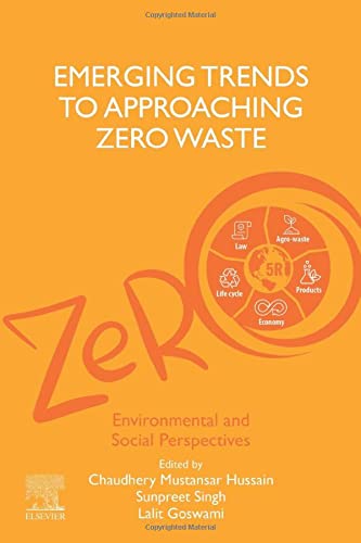 Emerging Trends To Approaching Zero Waste Environmental And Social Perspectives 1st Edition Chaudhery Mustansar Hussain Editor