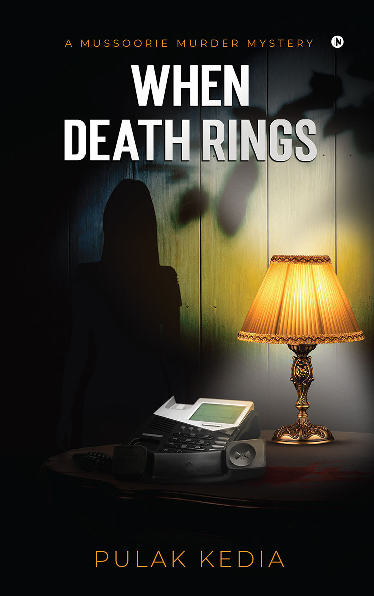 When Death Rings A Mussoorie Murder Mystery Kedia Pulak