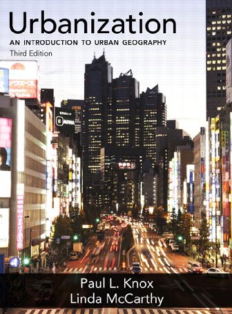 Urbanization An Introduction To Urban Geography 3rd Edition Paul Knox