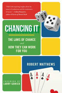 Chancing It The Laws Of Chance And How They Can Work For You Matthews