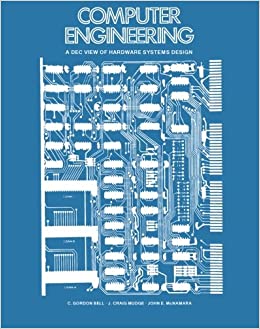 Computer Engineering A Dec View Of Hardware Systems Design Bell