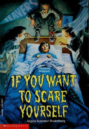 If You Want To Scare Yourself Sommerbodenburg Angela