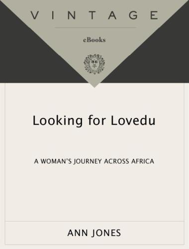 Looking For Lovedu A Womans Journey Across Africa Jones Ann