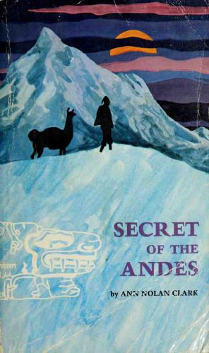 Secret Of The Andes Clark Ann Nolan