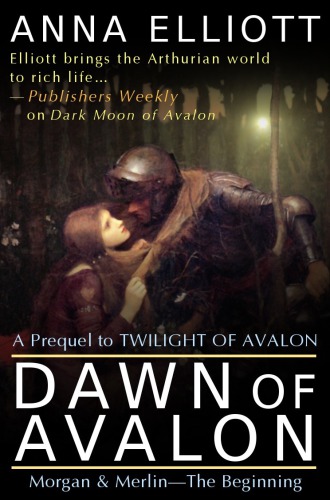 Dawn Of Avalon Elliott Anna
