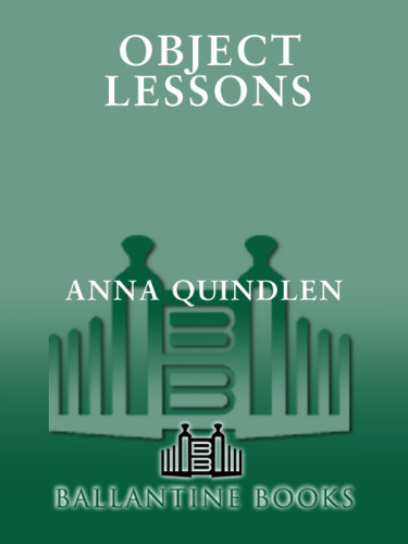 Object Lessons Quindlen Anna