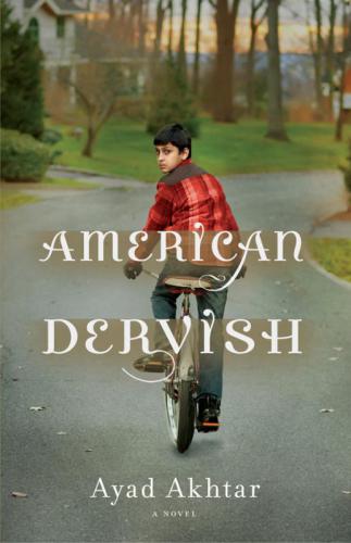 American Dervish Ayad Akhtar