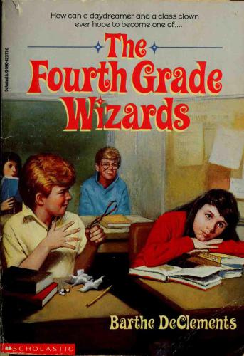 The Fourth Grade Wizards Declements Barthe