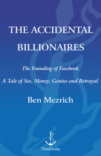 The Accidental Billionaires Mezrich Ben