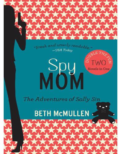 Spy Mom Original Sin To Sin Again Mcmullen Beth