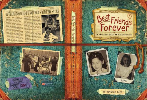 Best Friends Forever A World War Ii Scrapbook Patt Beverly
