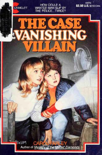 The Case Of The Vanishing Villain Farley Carol