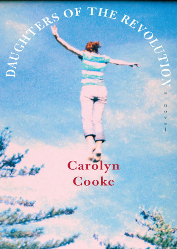Daughters Of The Revolution Cooke Carolyn